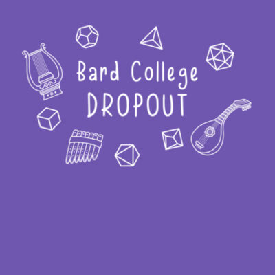 Bard College Dropout - Male / Unisex  Design