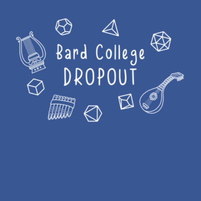Bard College Dropout - Ladies Design
