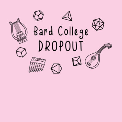 Bard College Dropout - Ladies Design